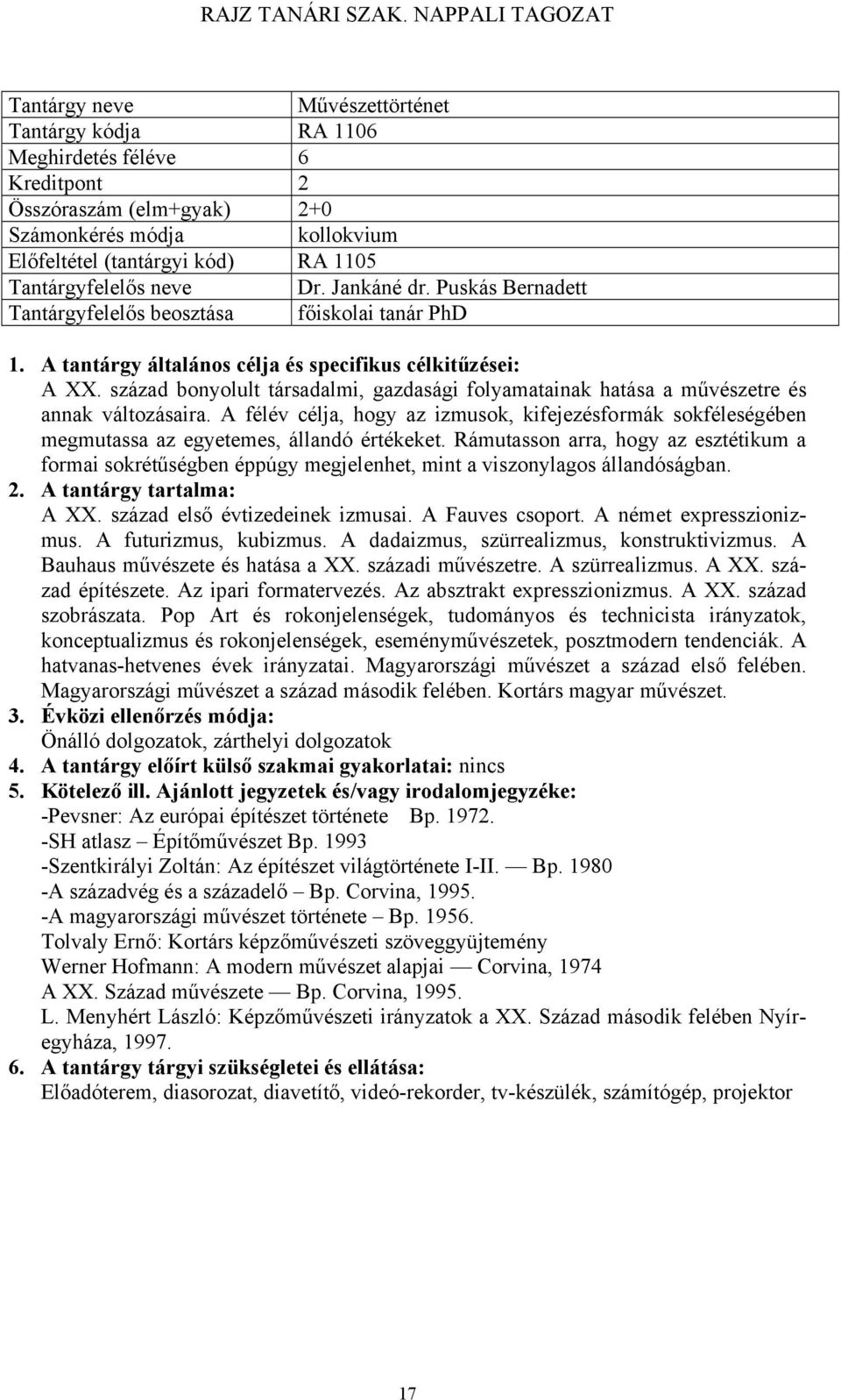 század bonyolult társadalmi, gazdasági folyamatainak hatása a művészetre és annak változásaira.