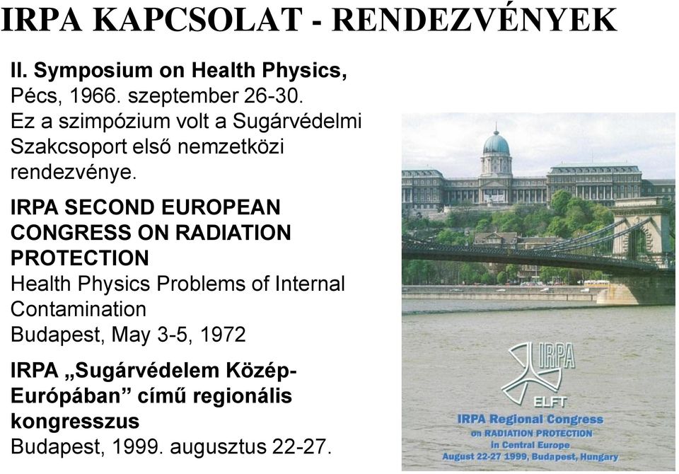 IRPA SECOND EUROPEAN CONGRESS ON RADIATION PROTECTION Health Physics Problems of Internal