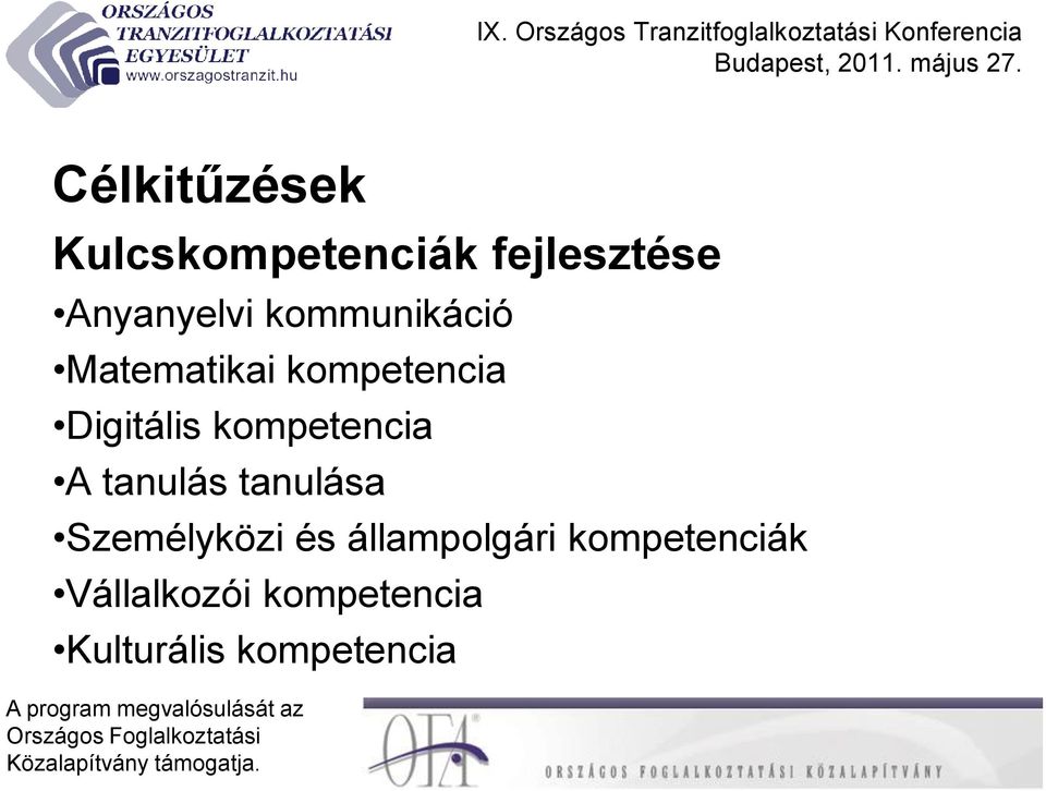 kompetencia A tanulás tanulása Személyközi és