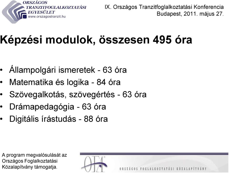 logika - 84 óra Szövegalkotás, szövegértés -