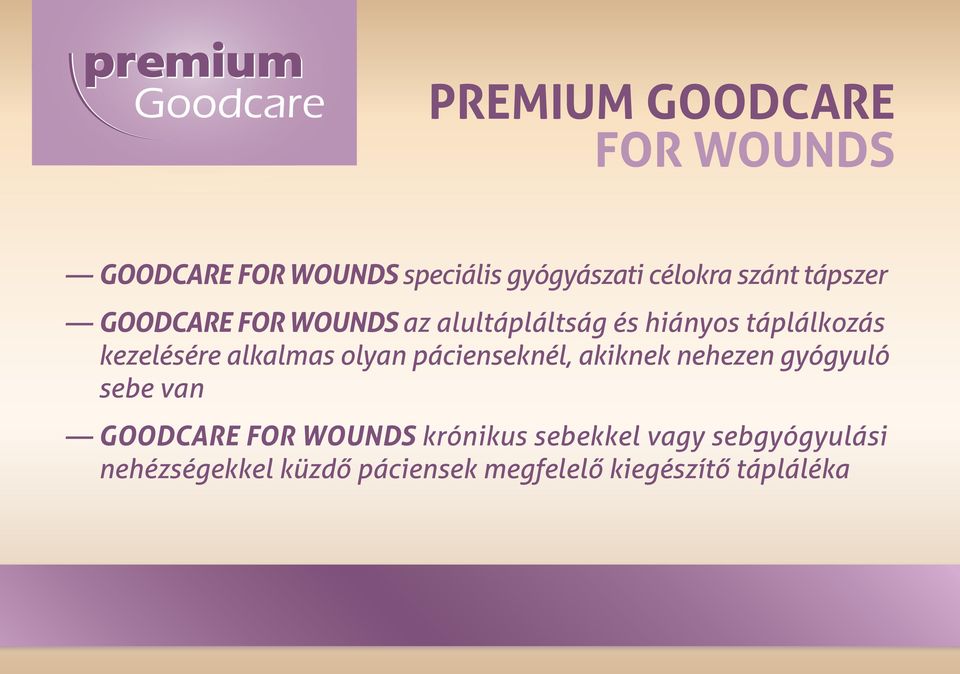 alkalmas olyan pácienseknél, akiknek nehezen gyógyuló sebe van Goodcare for Wounds