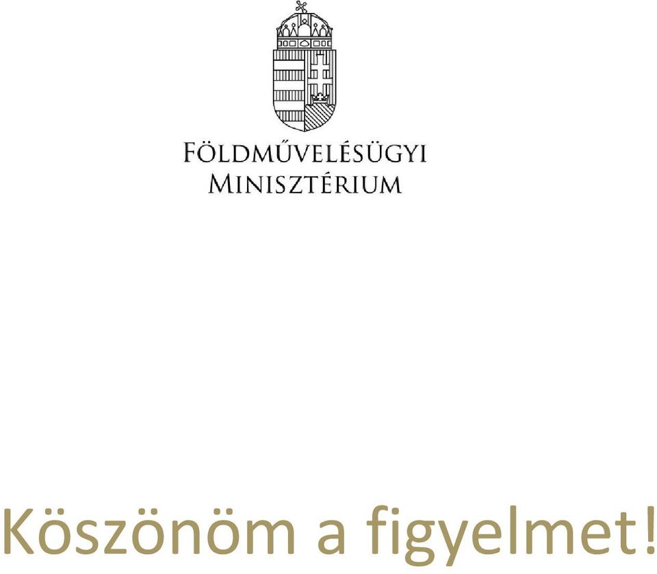 figyelmet!