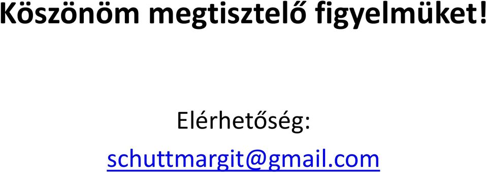figyelmüket!