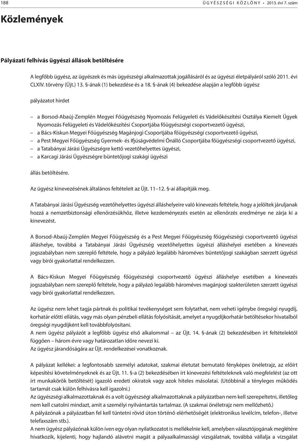 törvény (Üjt.) 13. -ának (1) bekezdése és a 18.