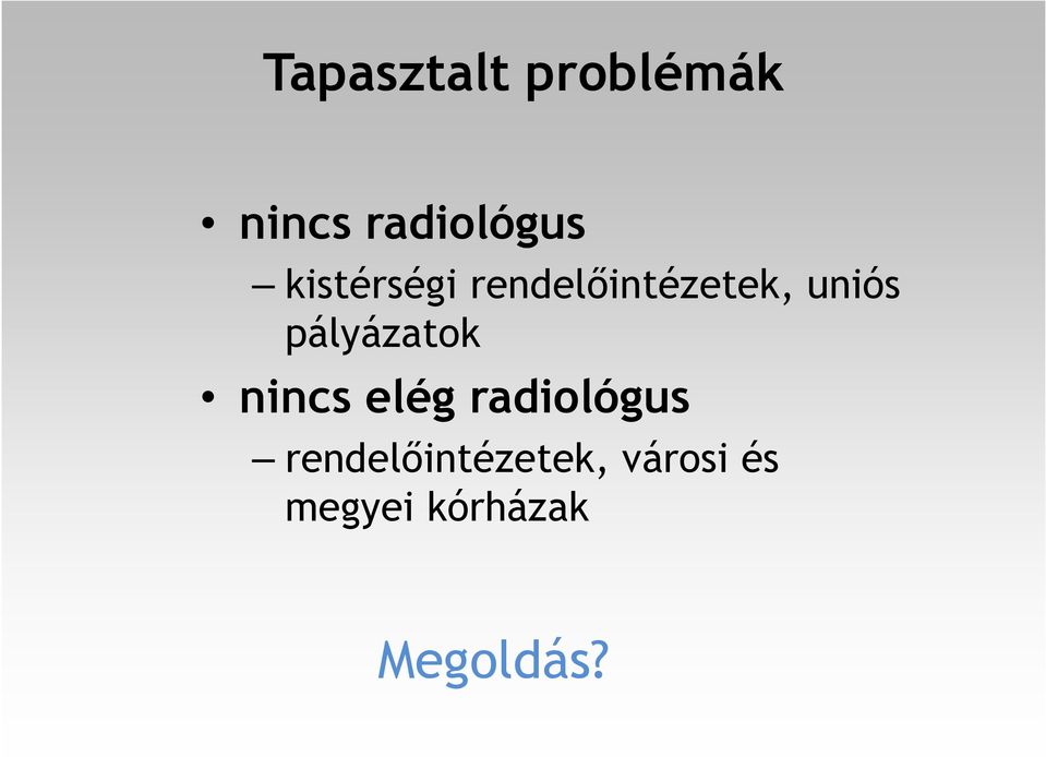 pályázatok nincs elég radiológus