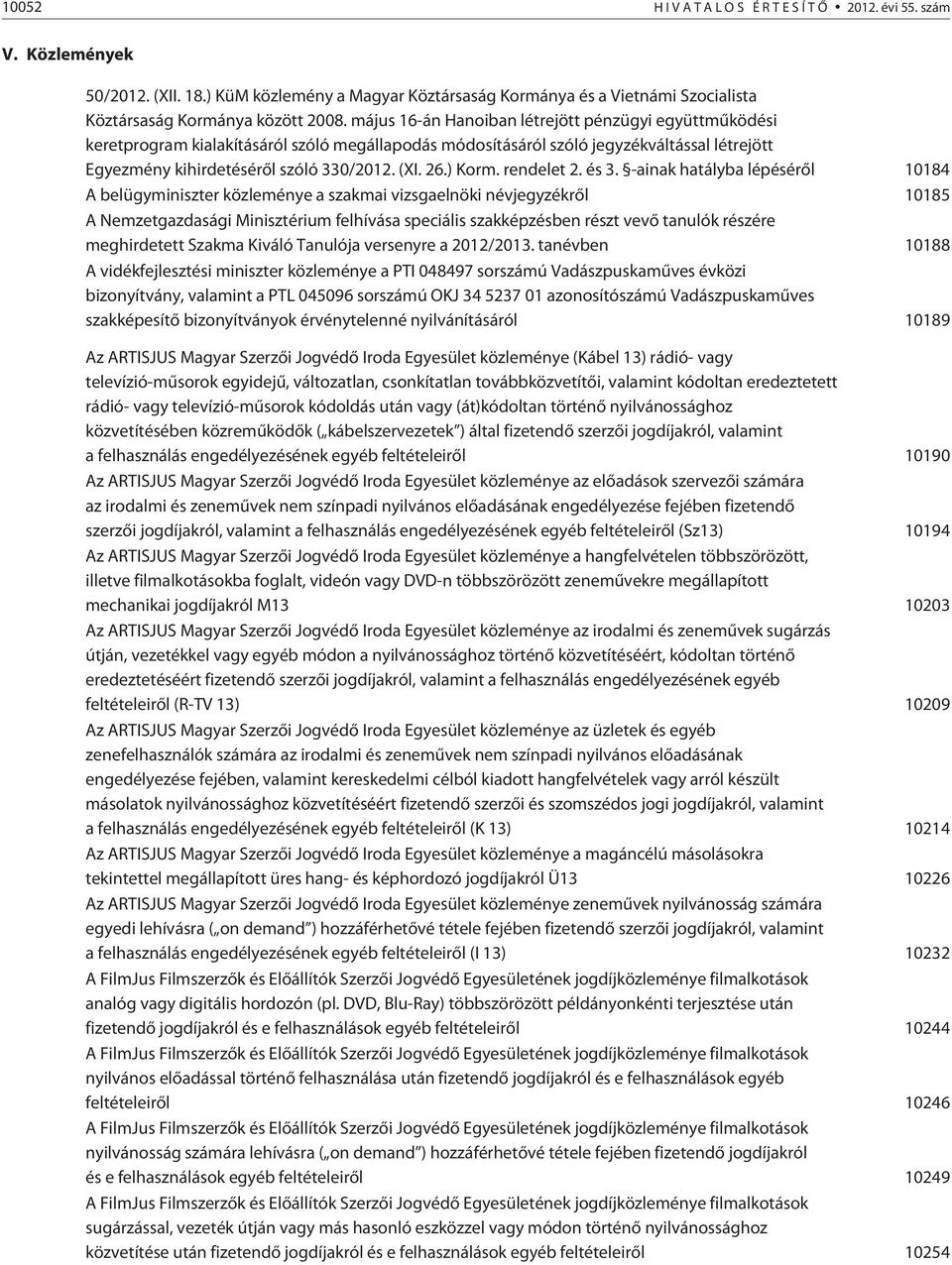 ) Korm. rendelet 2. és 3.