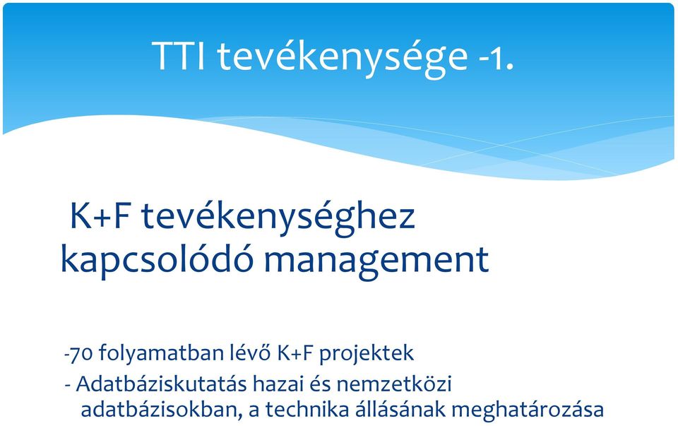 folyamatban lévő K+F projektek -
