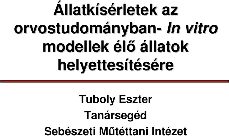 állatok helyettesítésére Tuboly