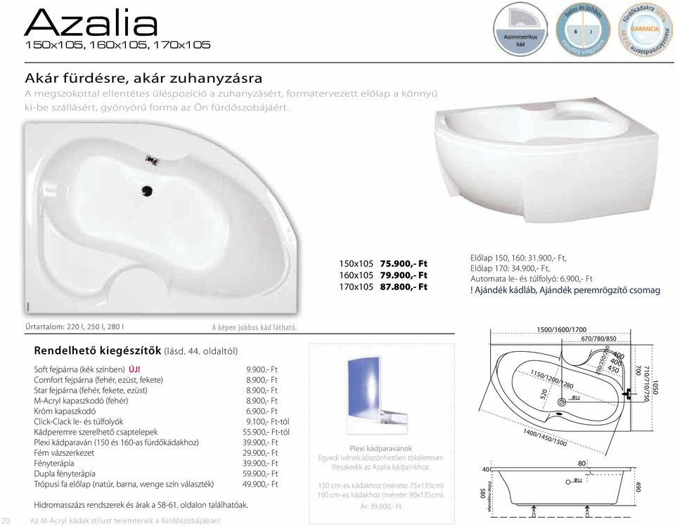 Rendelhető kiegészítők (lásd. 44. oldaltól) Soft fejpárna (kék színben) ÚJ! 9.900.