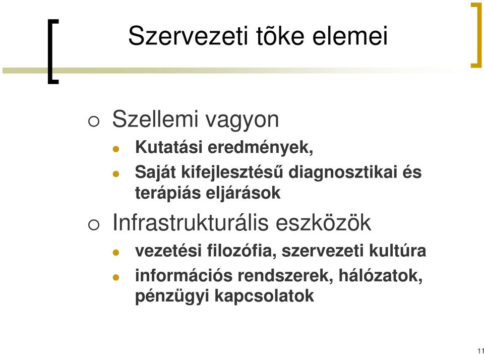 Infrastrukturális eszközök vezetési filozófia, szervezeti