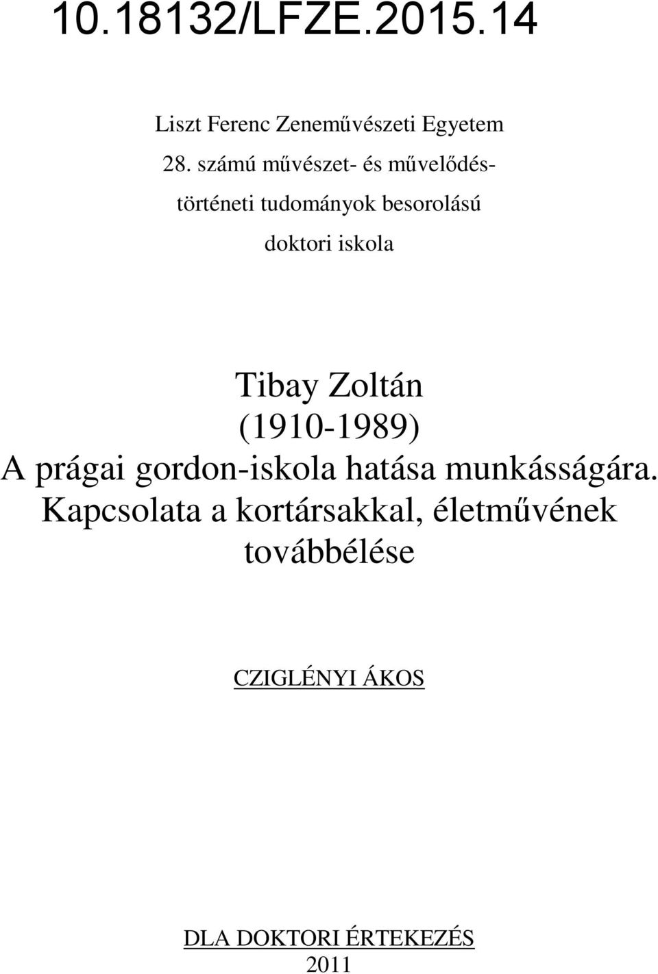 iskola Tibay Zoltán (1910-1989) A prágai gordon-iskola hatása