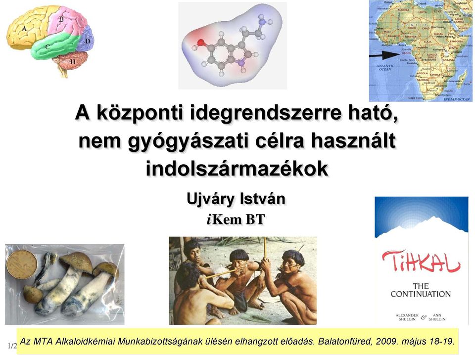 1/27 Az MTA Alkaloidkémiai Munkabizottságának nak ülésén n