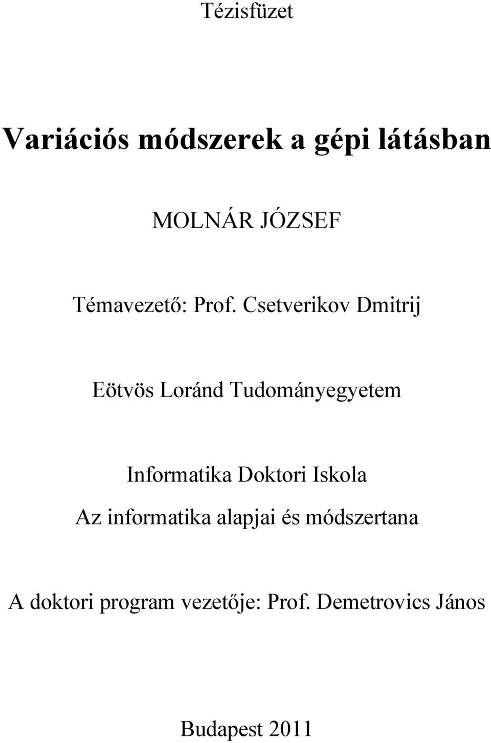 Csetverikov Dmitrij Eötvös Loránd Tudományegyetem Informatika
