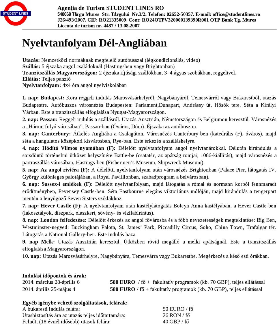 Autóbuszos városnézés Budapesten: Parlament,Dunapart, Andrássy út, Hősök tere. Séta a Királyi Várban. Este a tranzitszállás elfoglalása Nyugat-Magyarországon. 2.