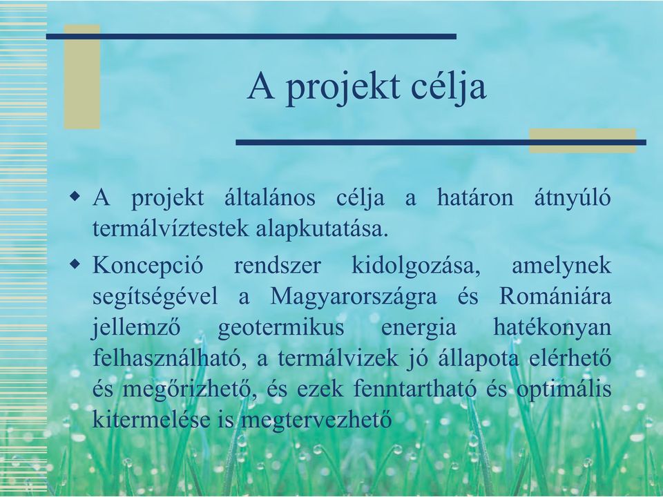 Koncepció rendszer kidolgozása, amelynek segítségével a Magyarországra és Romániára
