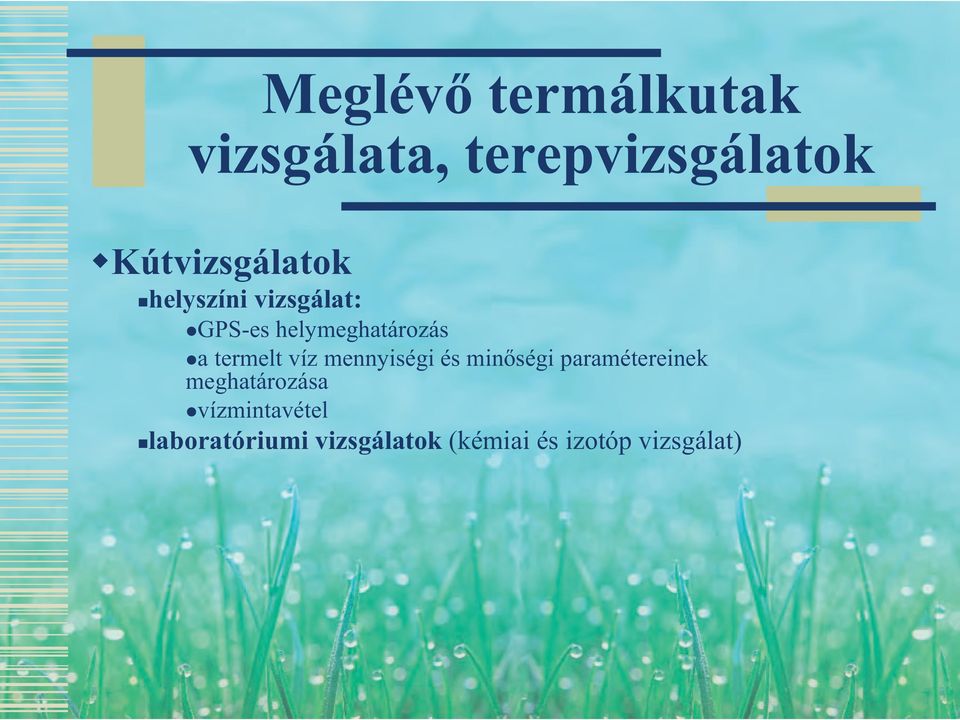 a termelt víz mennyiségi és minőségi paramétereinek