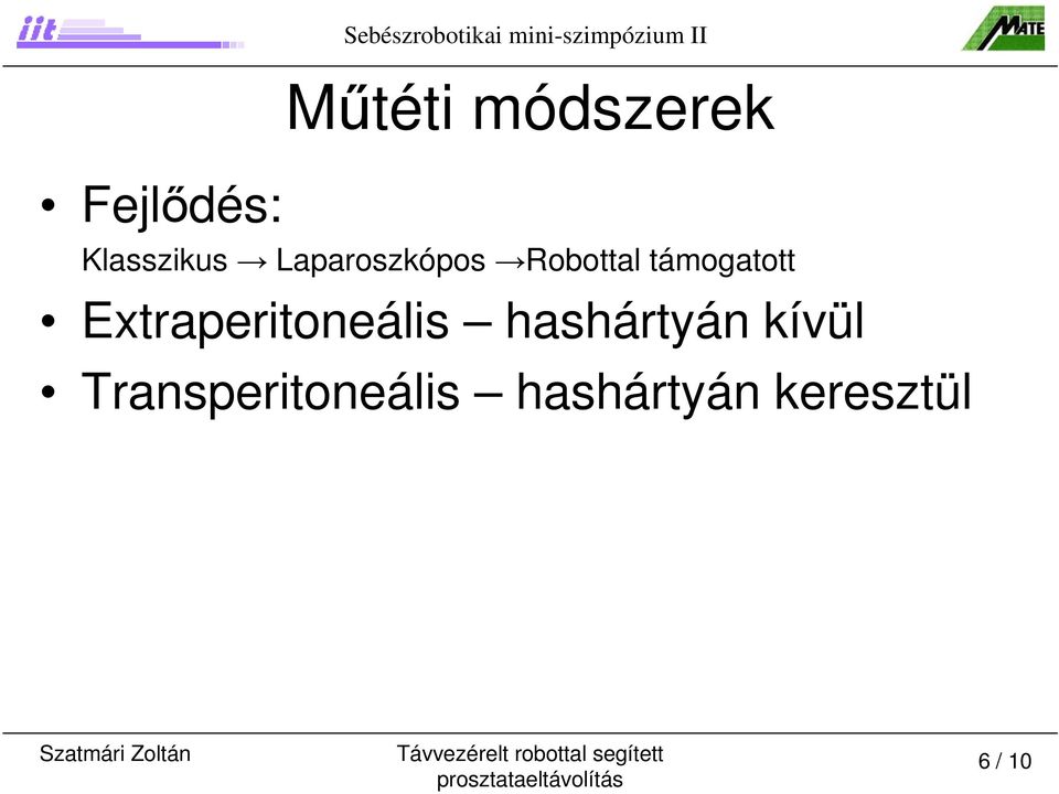 Robottal támogatott Extraperitoneális