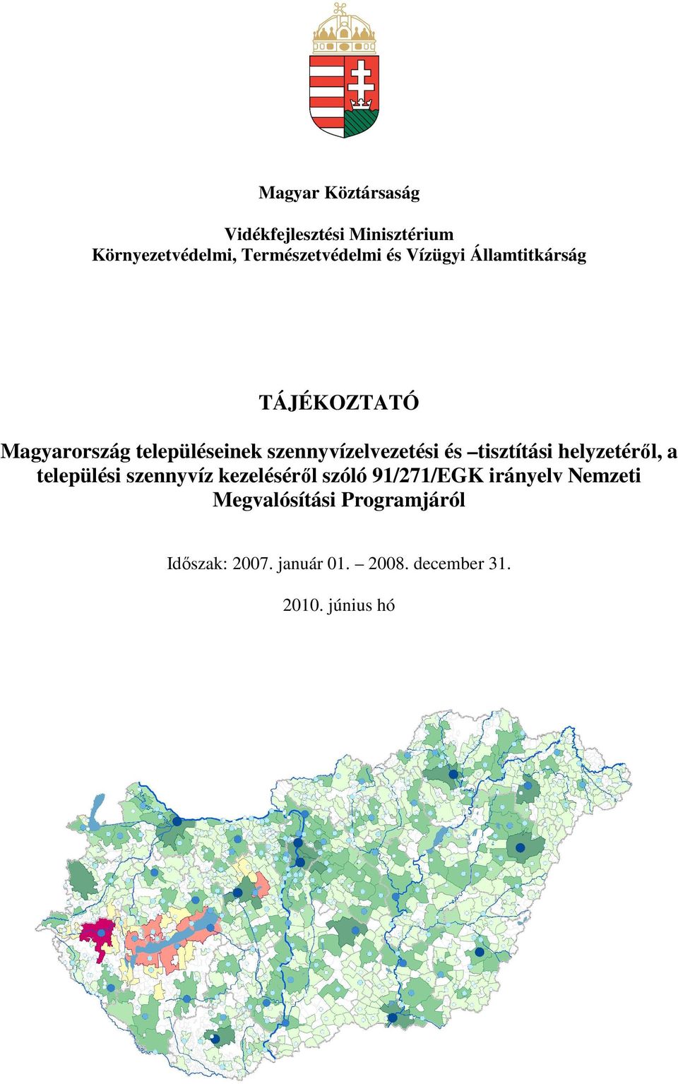 tisztítási helyzetérıl, a települési szennyvíz kezelésérıl szóló 91/271/EGK irányelv