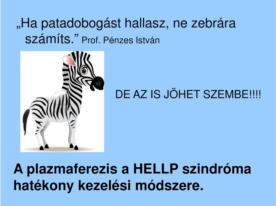 Pénzes István DE AZ IS JÖHET SZEMBE!