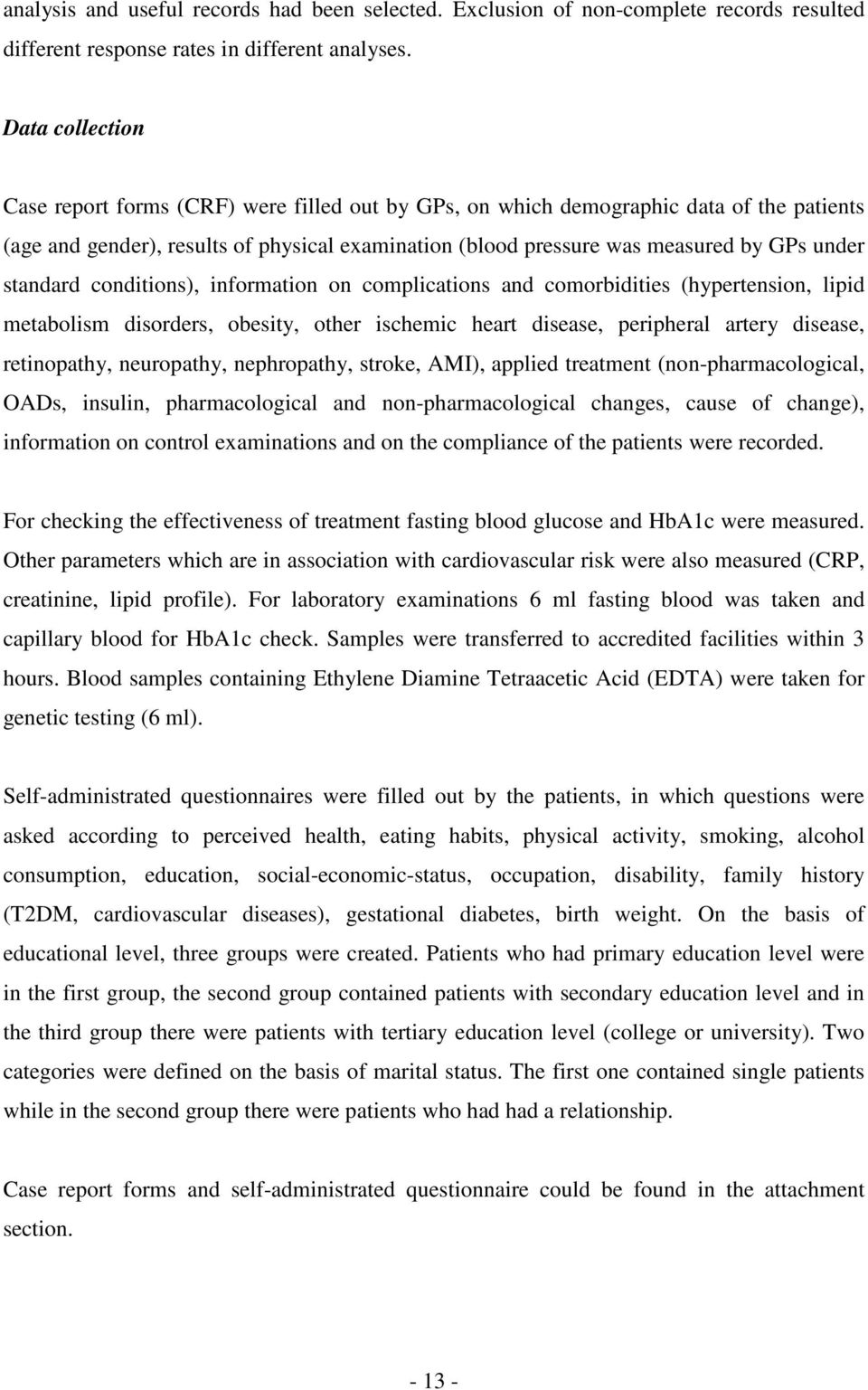 standard conditions), information on complications and comorbidities (hypertension, lipid metabolism disorders, obesity, other ischemic heart disease, peripheral artery disease, retinopathy,