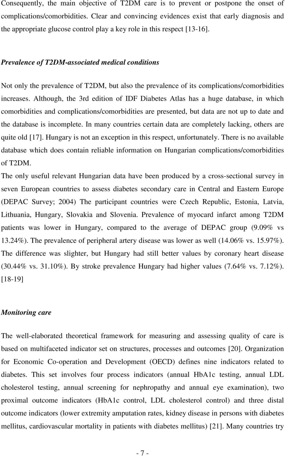 Prevalence of T2DM-associated medical conditions Not only the prevalence of T2DM, but also the prevalence of its complications/comorbidities increases.