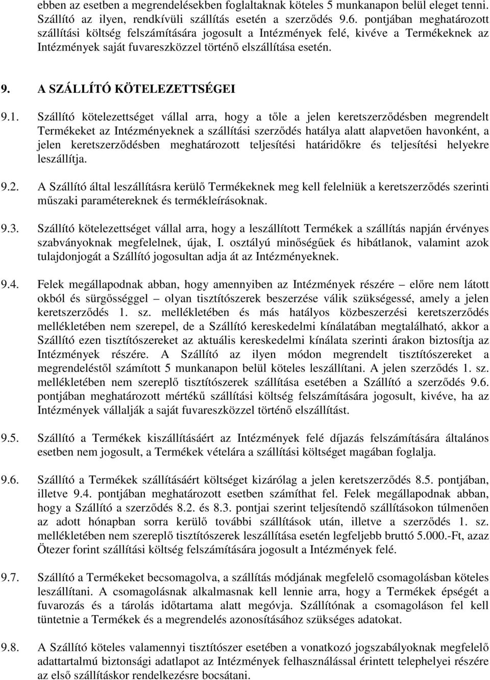 A SZÁLLÍTÓ KÖTELEZETTSÉGEI 9.1.