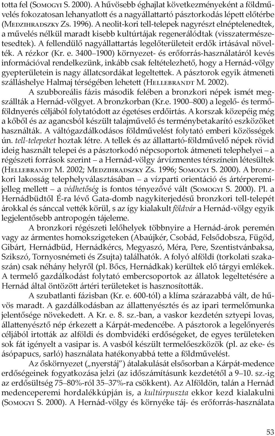A fellendülő nagyállattartás legelőterületeit er