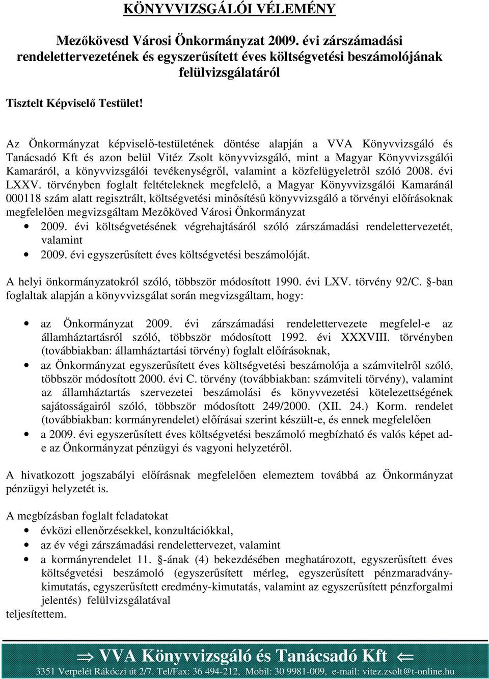 tevékenységről, valamint a közfelügyeletről szóló 2008. évi LXXV.