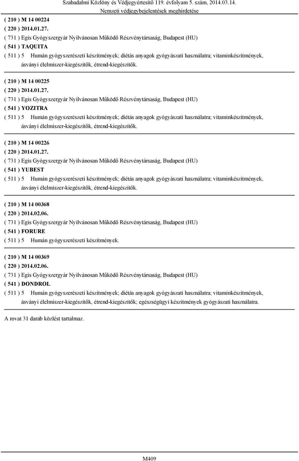 ( 541 ) FORURE ( 210 ) M 14 00369 ( 220 ) 2014.02.06.