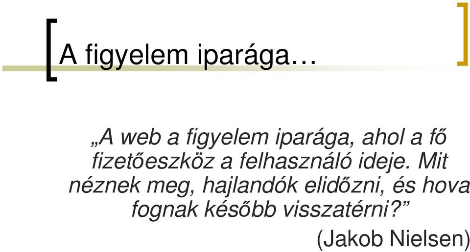 felhasználó ideje.