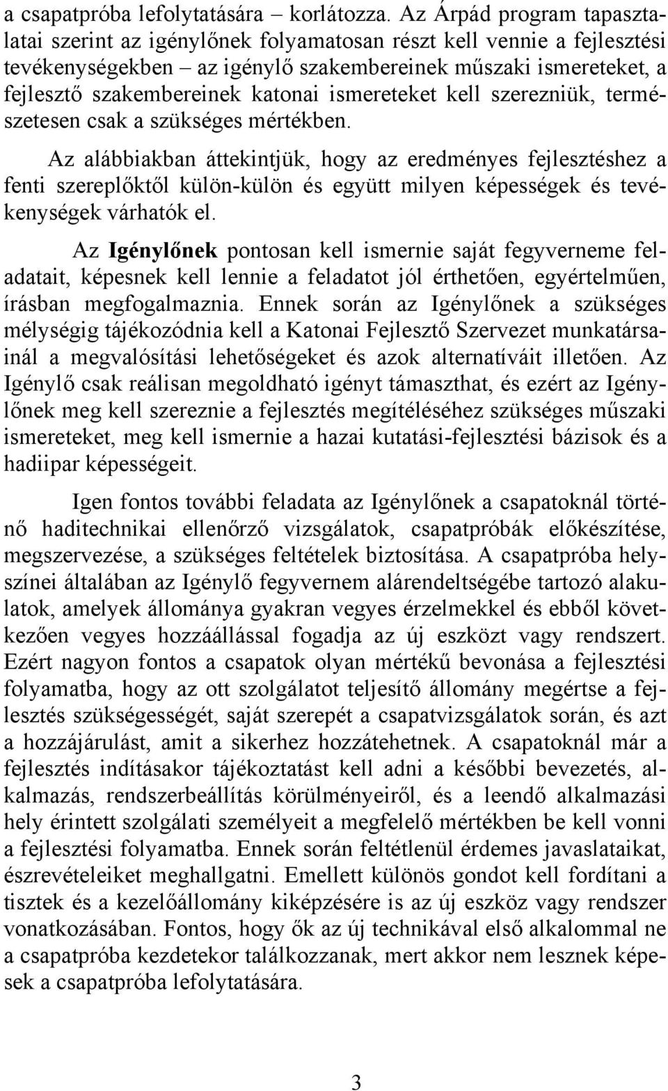 kell szereznük, természetesen csak a szükséges mértékben.