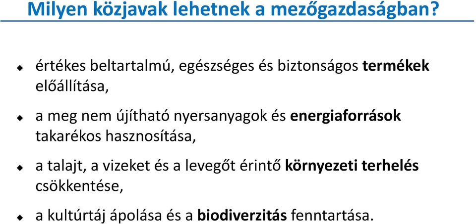 nem újítható nyersanyagok és energiaforrások takarékos hasznosítása, a