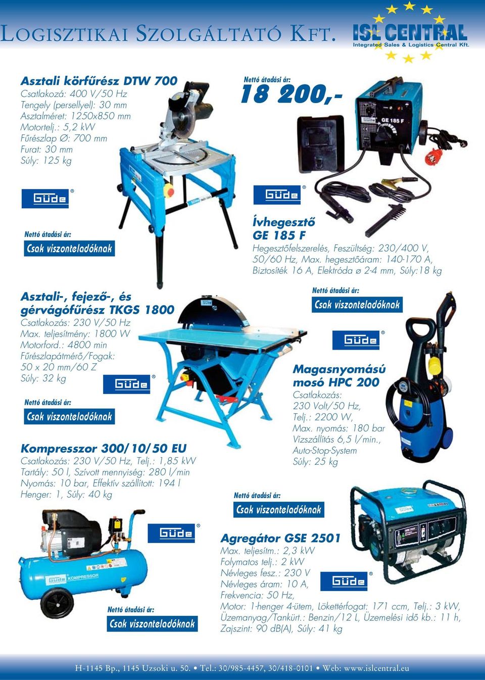 : 4800 min Fûrészlapátmérô/Fogak: 50 x 20 mm/60 Z Súly: 32 kg Kompresszor 300/10/50 EU Csatlakozás: 230 V/50 Hz, Telj.