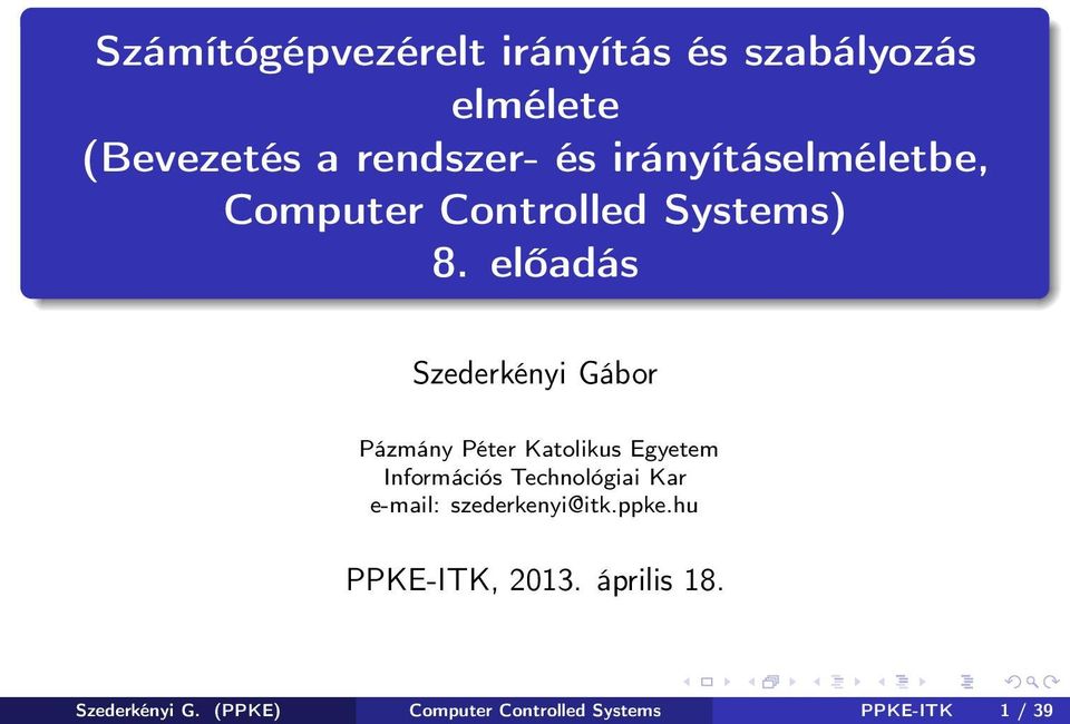 előadás Szederkényi Gábor Pázmány Péter Katolikus Egyetem Információs Technológiai