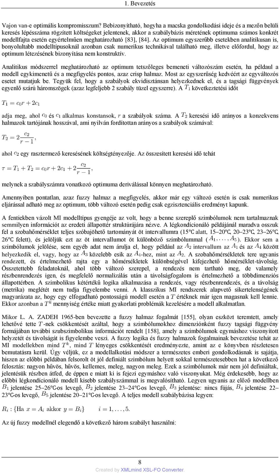 egyértelműen meghatározható [83], [84].