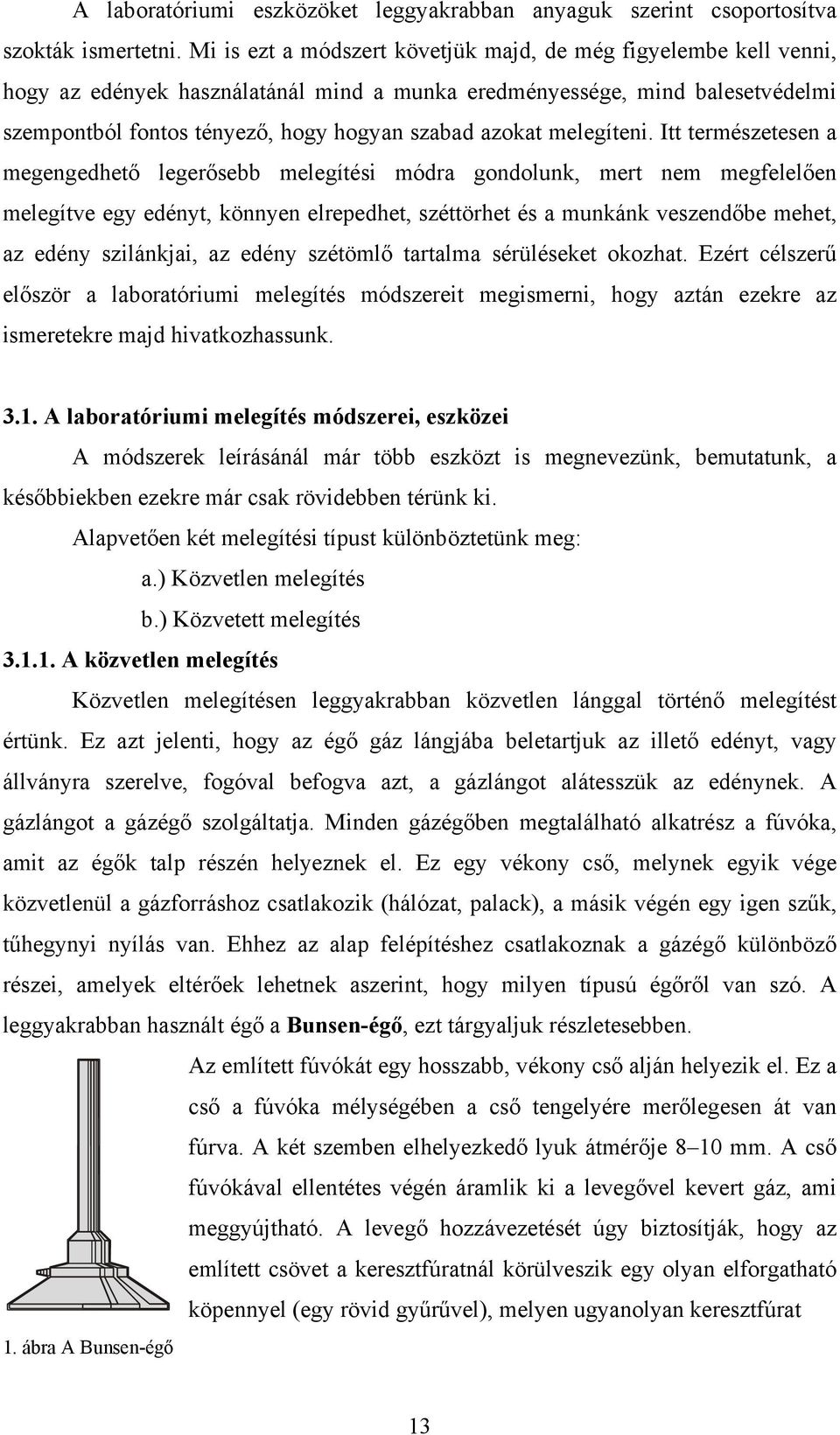 melegíteni.