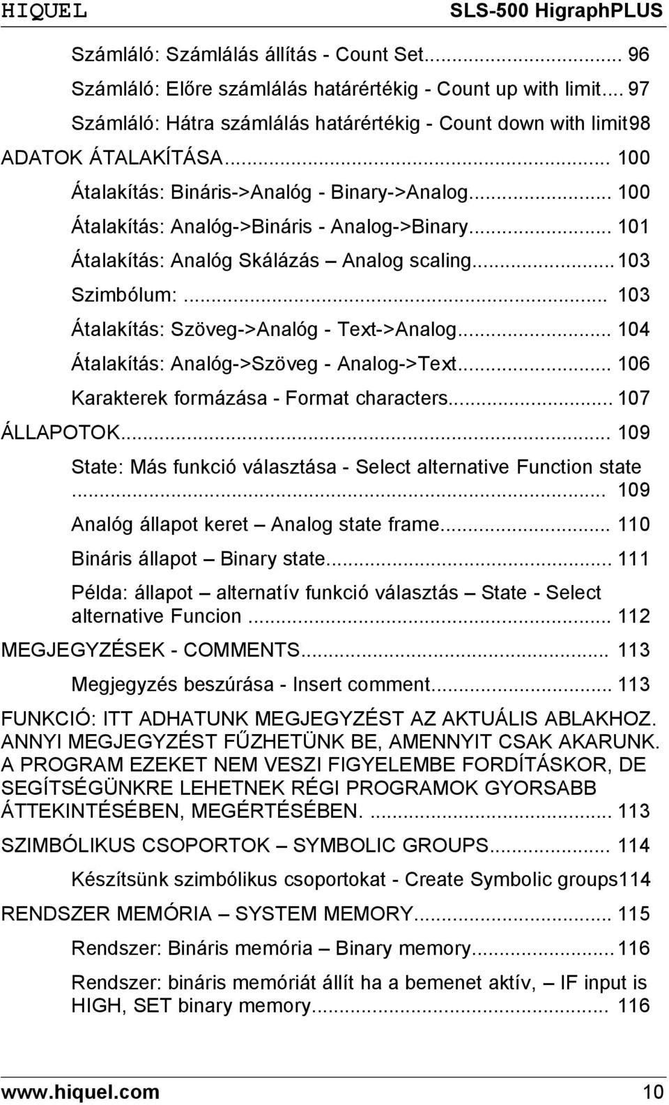 .. 103 Átalakítás: Szöveg->Analóg - Text->Analog... 104 Átalakítás: Analóg->Szöveg - Analog->Text... 106 Karakterek formázása - Format characters... 107 ÁLLAPOTOK.