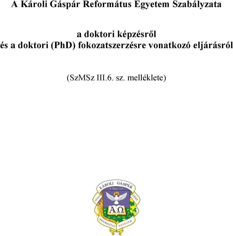 képzésről és a doktori (PhD)