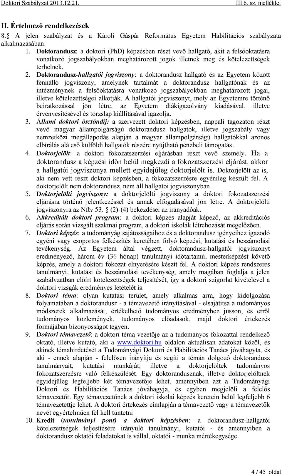 A Károli Gáspár Református Egyetem Szabályzata a doktori képzésről és a  doktori (PhD) fokozatszerzésre vonatkozó eljárásról - PDF Ingyenes letöltés