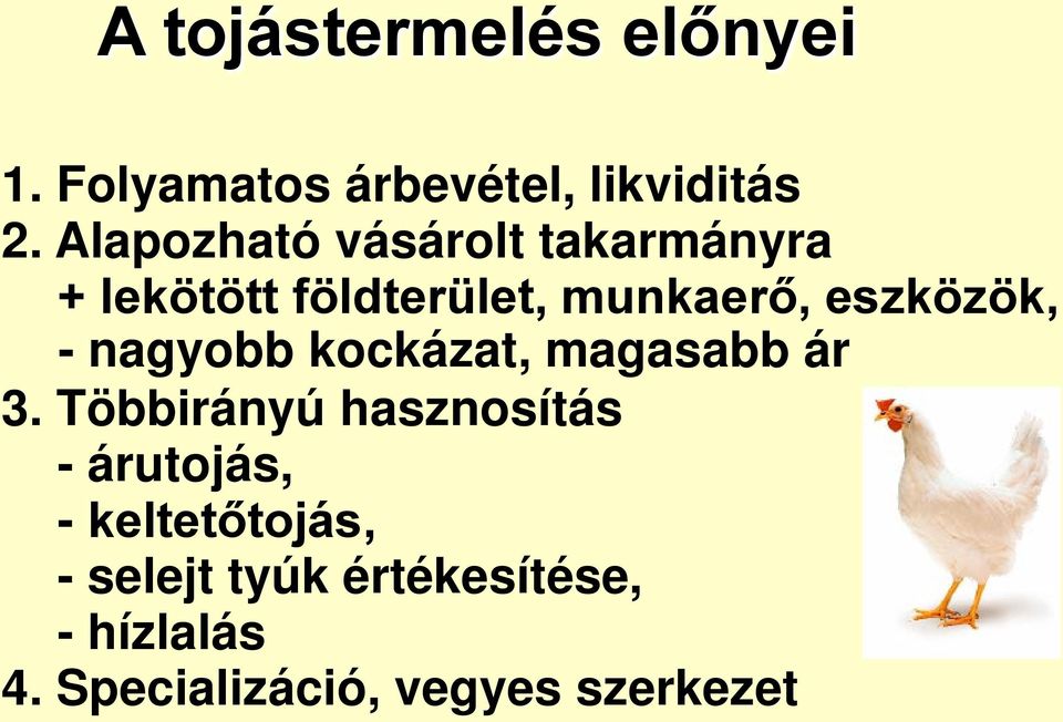 eszközök, - nagyobb kockázat, magasabb ár 3.