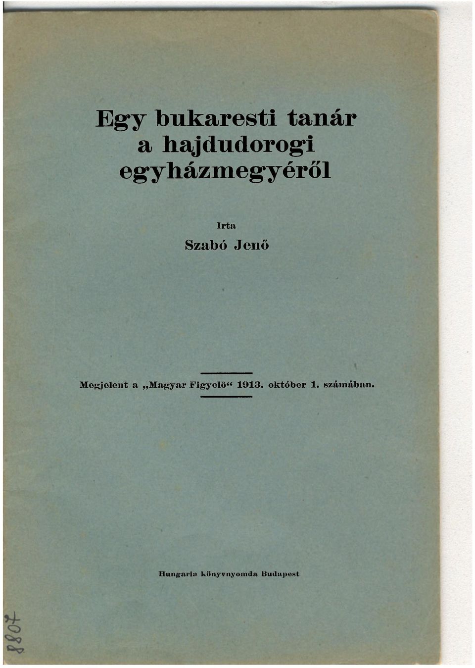 Megjelent a Magyar Figyelő" 1913.