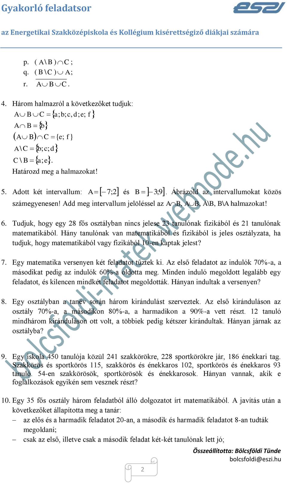 az Energetikai Szakközépiskola és Kollégium kisérettségiző diákjai számára  ; halmaz összes részhalmazát! - PDF Ingyenes letöltés