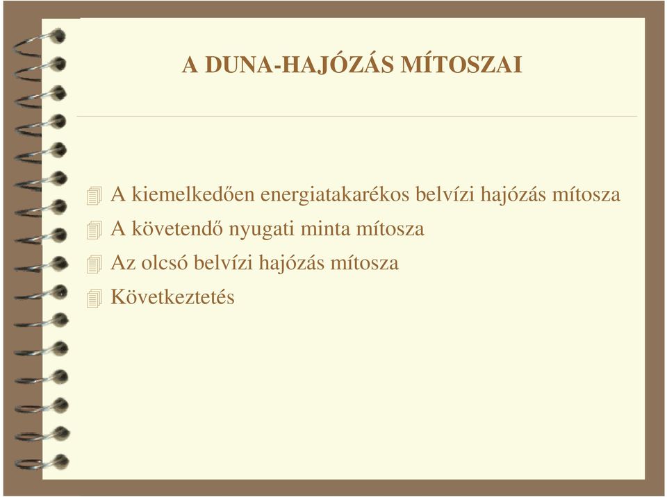 mítosza A követendı nyugati minta
