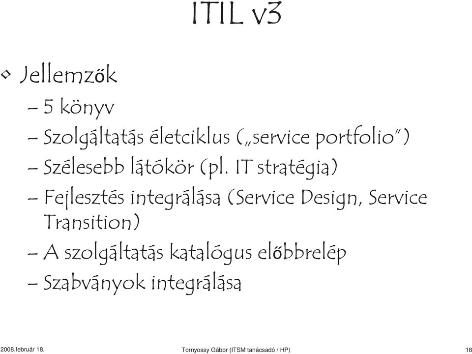 IT stratégia) Fejlesztés integrálása (Service Design, Service