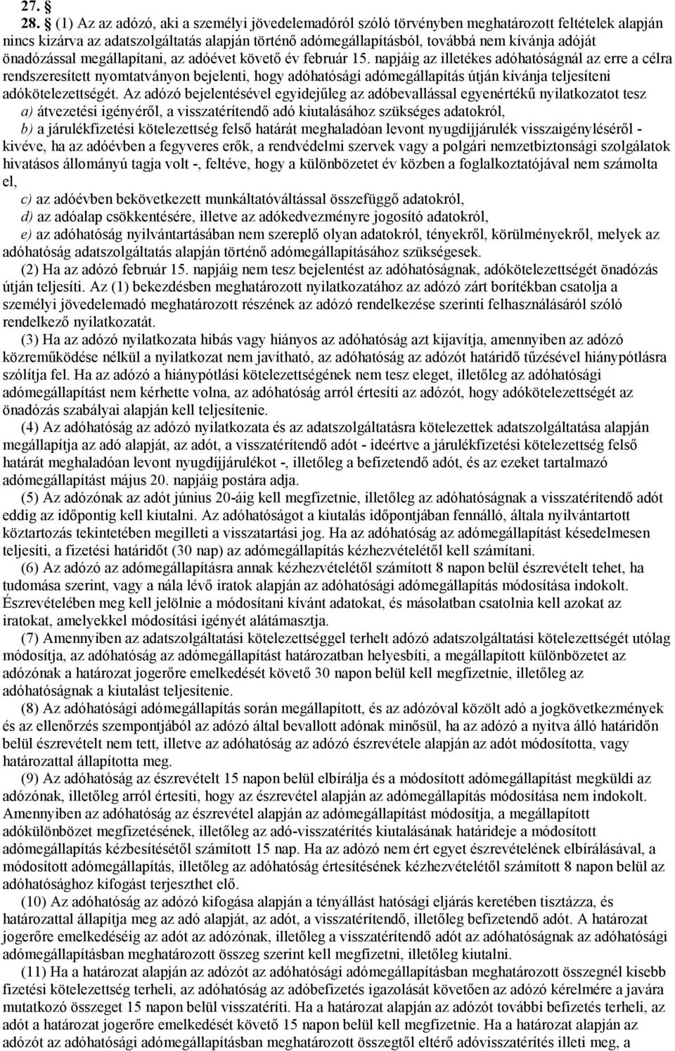 önadózással megállapítani, az adóévet követő év február 15.