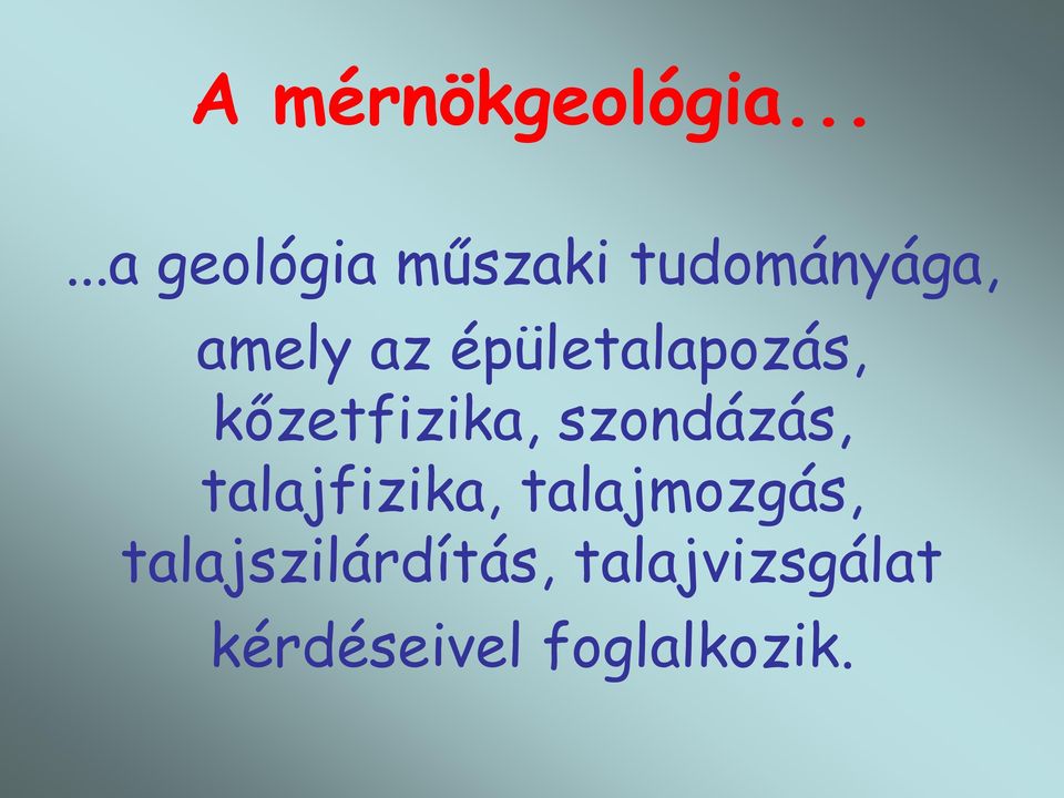 épületalapozás, kőzetfizika, szondázás,