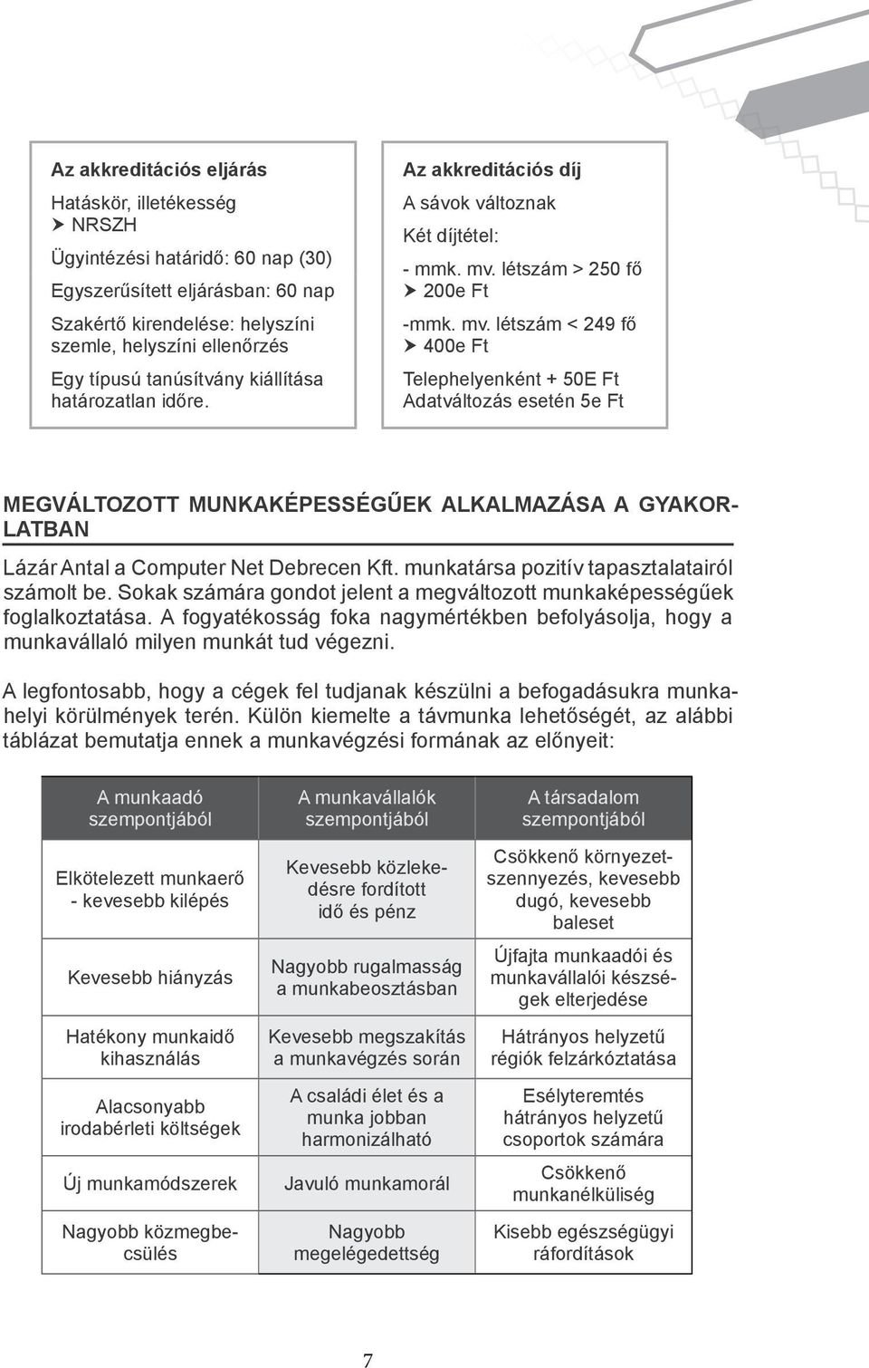 létszám > 250 fő 200e Ft -mmk. mv.