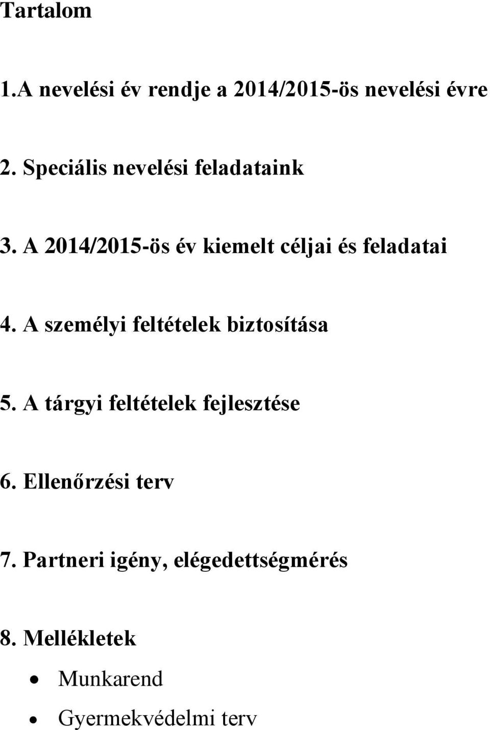 A 2014/2015-ös év kiemelt céljai és feladatai 4.