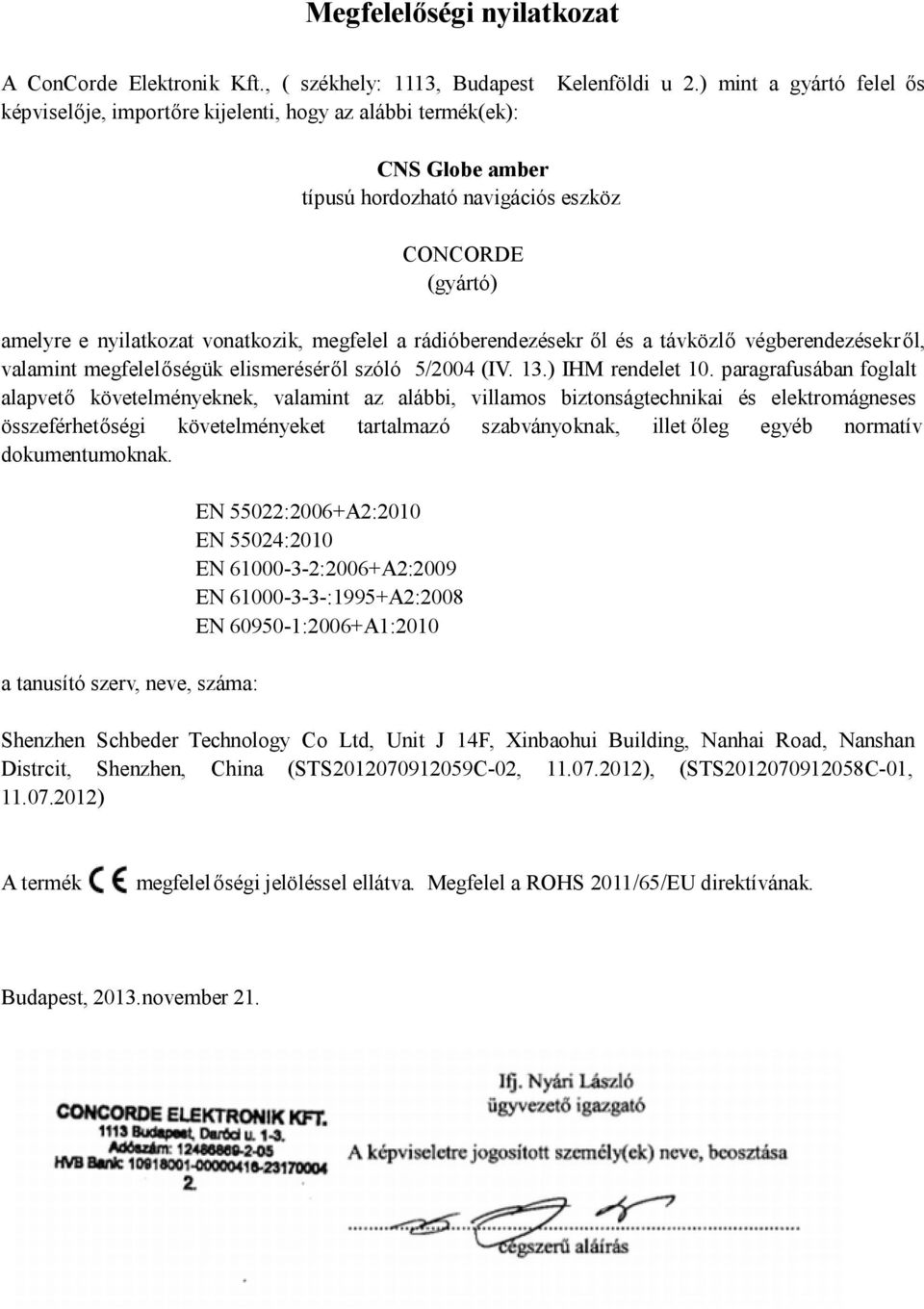 valamint megfelelőségük elismeréséről szóló 5/2004 (IV. 13.) IHM rendelet 10.