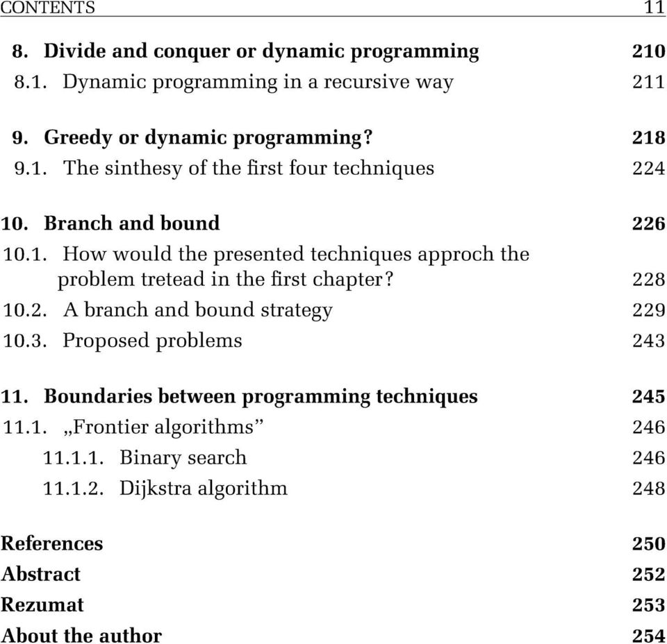 . How would the presented techniques approch the problem tretead in the rst chapter? 228 0.2. A branch and bound strategy 229 0.3.